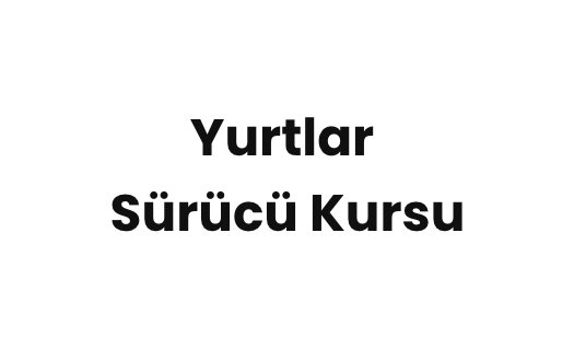 Yurtlar Sürücü Kursu